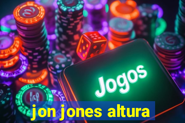 jon jones altura